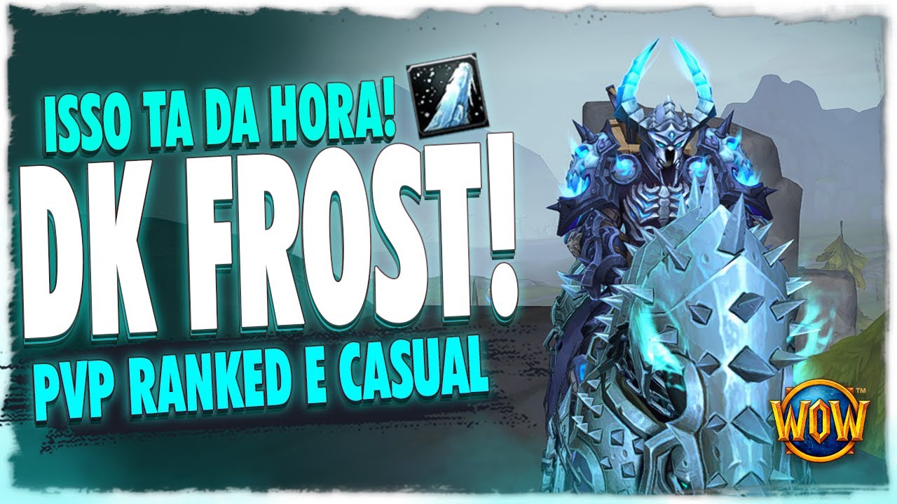 DK FROST TA DIVERTIDO DEMAIS NO PVP! | WOW TWW