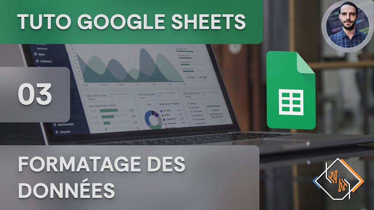 Google Sheets - 03 - Formatage des données (Tuto Complet en Français)