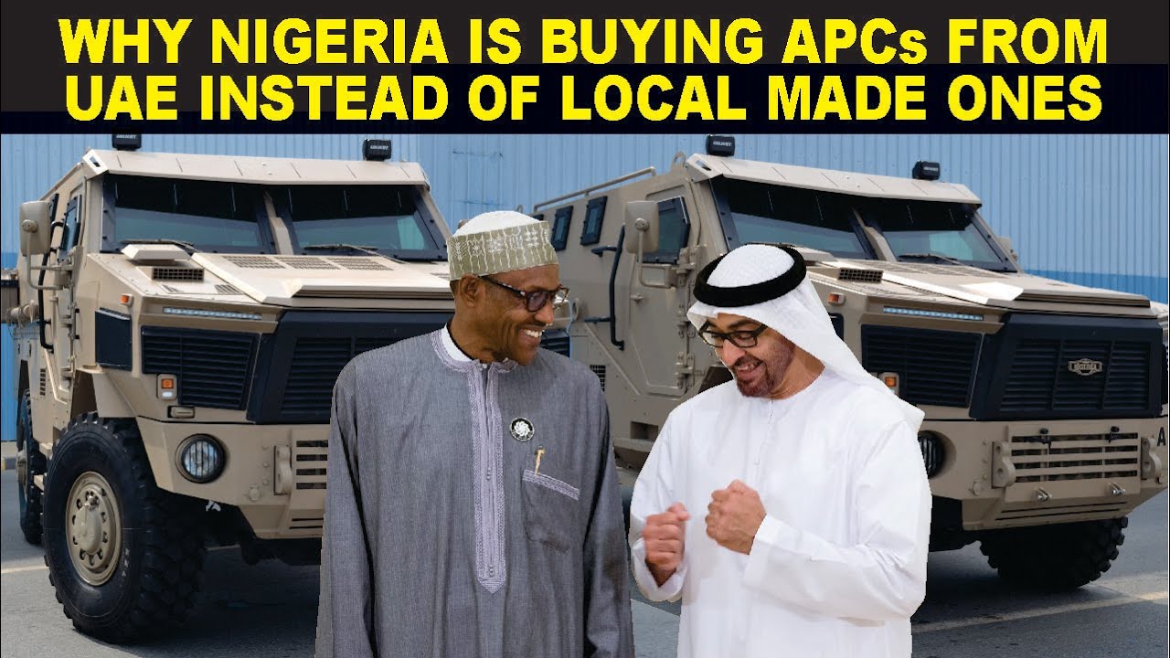 Nigeria Buys 100s Of APCs From UAE & Why They Are Not Buying From Innoson & Proforce