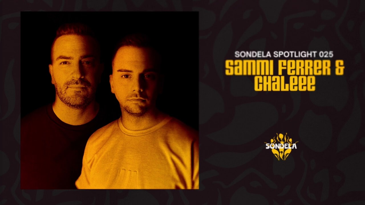 Sondela Spotlight 025 - Sammi Ferrer & Chaleee