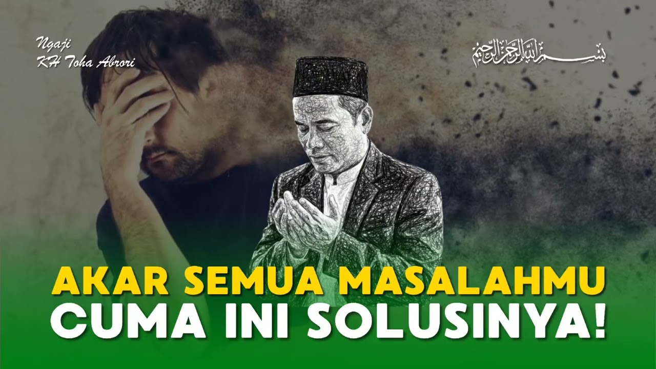 KH Toha Abrori: KENAPA MASALAHMU GAK HABIS HABIS? Ternyata Ini Penyebabnya! #khtohaabrori #gusbaha
