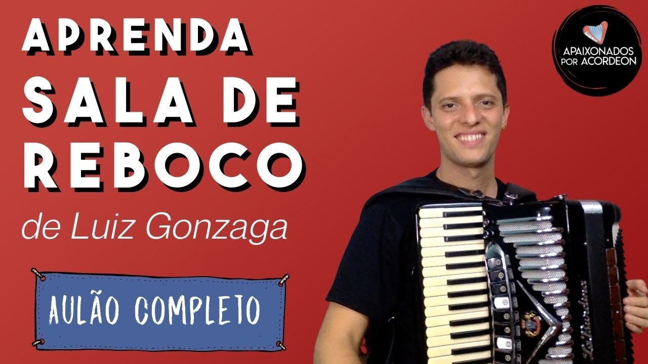 Aprenda: SALA DE REBOCO de Luiz Gonzaga | Aulão Completo | #auladeacordeon #auladesanfona