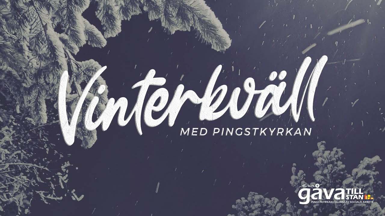 201213 - EGTS: Vinterkv&auml;ll med Pingstkyrkan