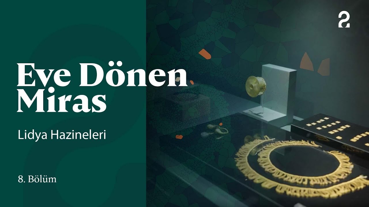 Eve Dönen Miras | Lidya Hazineleri | 8. Bölüm @trt2