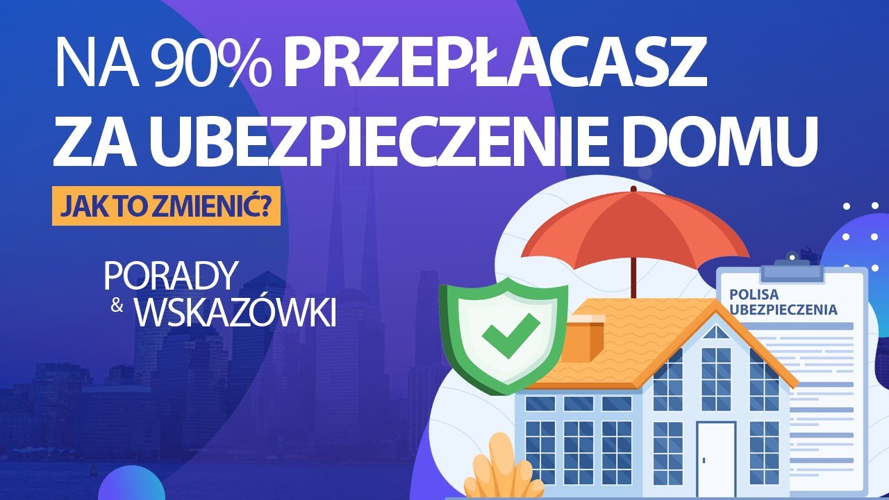 UBEZPIECZENIE DOMU 🏡 Na co zwrócić uwagę? Ile kosztuje? Czy Twoja polisa NAPRAWDĘ chroni Twój dom?