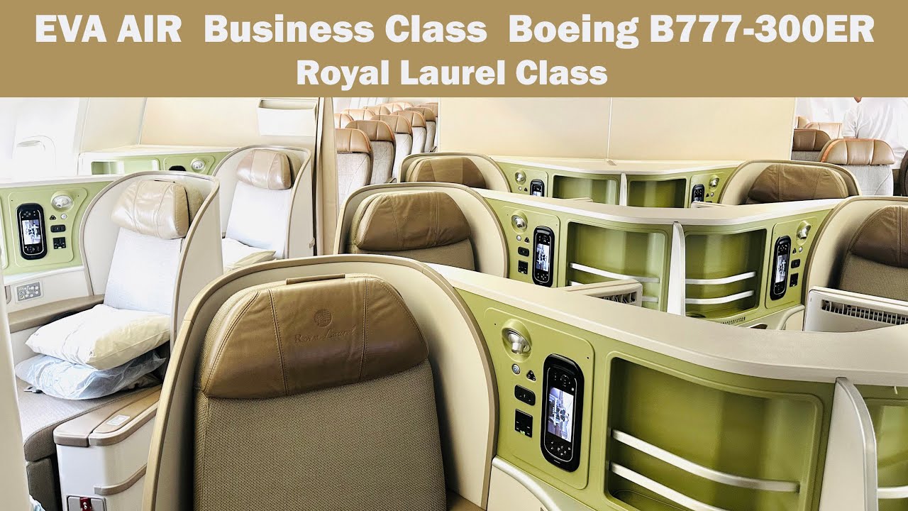 EVA Air Business Class – Boeing B777-300ER – Royal Laurel Class