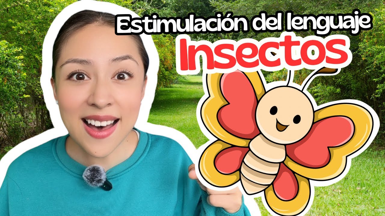 Estimulación del lenguaje | Insectos para niños | Early Spanish Immersion | Mariana Lenguaje