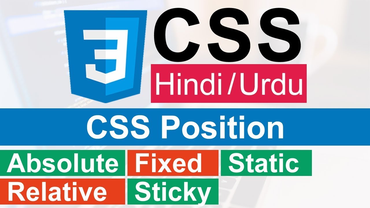 CSS Position Tutorial (absolute, relative, fixed, sticky)  in Hindi / Urdu