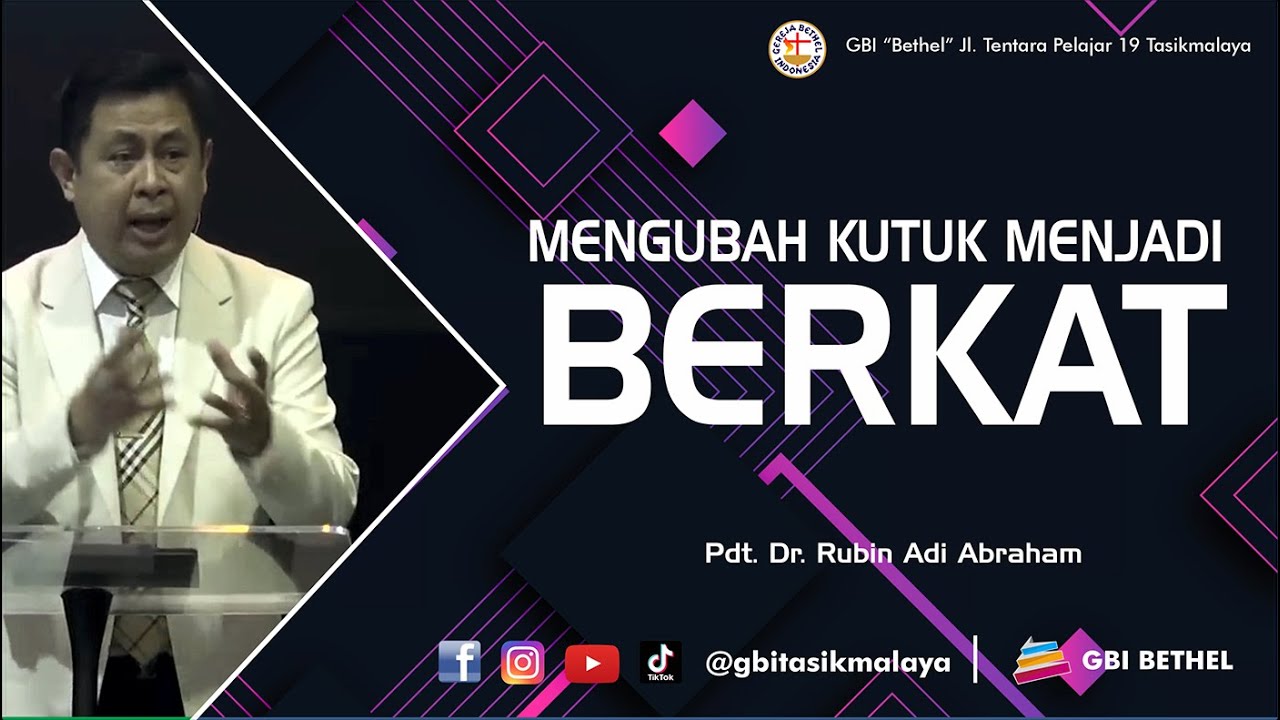 Pdt. Dr. Rubin Adi Abraham - MENGUBAH KUTUK MENJADI BERKAT