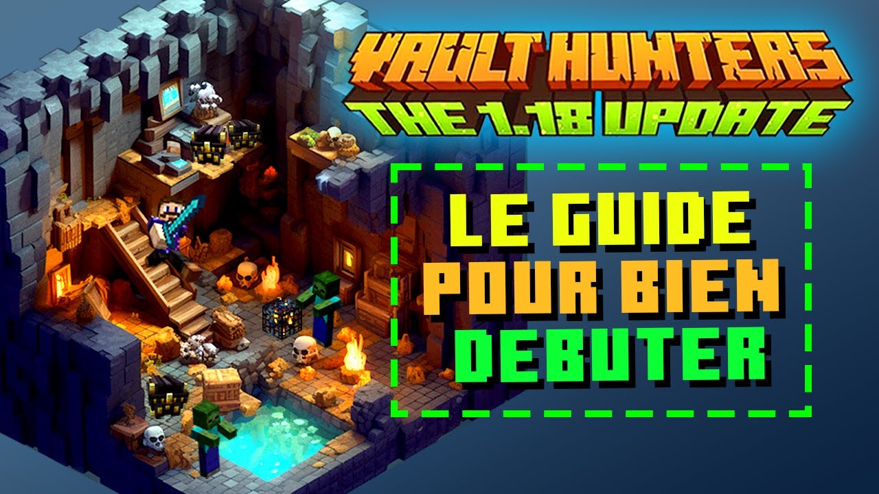 Guide pour d&eacute;buter le modpack Vault Hunters 1.18 - Minecraft mod