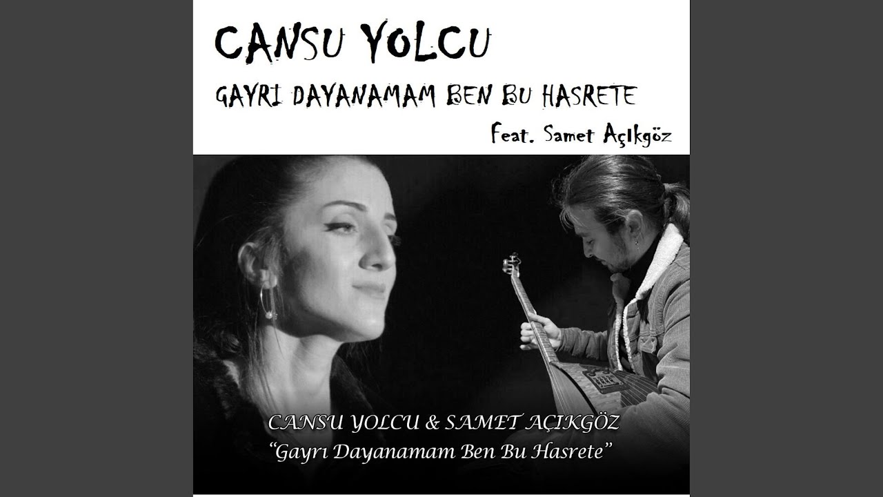 Gayrı Dayanamam Ben Bu Hasrete (feat. Samet Açıkgöz)