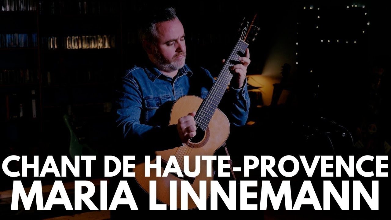 Chant de Haute-Provence by Maria Linnemann. Matthew McAllister (Guitar).