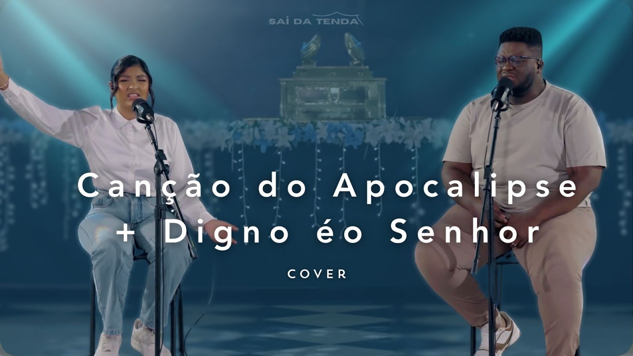 CANÇÃO DO APOCALIPSE + DIGNO É O SENHOR - Sai da tenda (COVER ACÚSTICO)