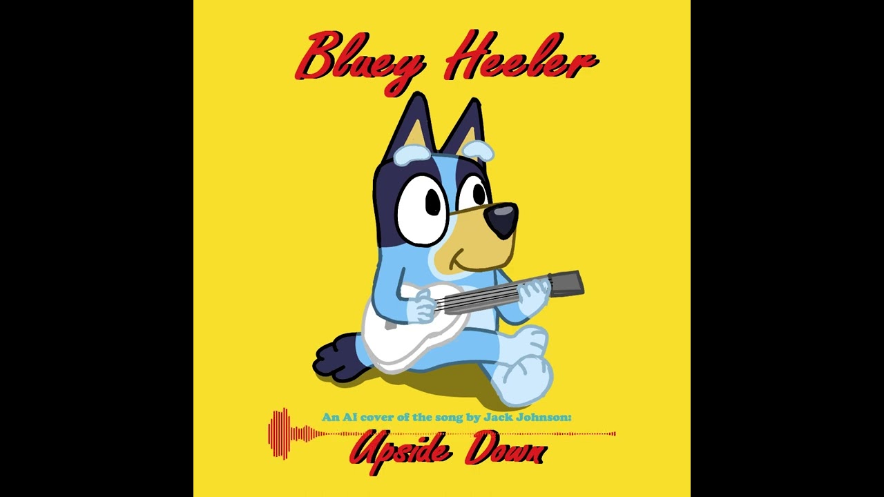 Bluey Sings: Upside Down (AI Cover)