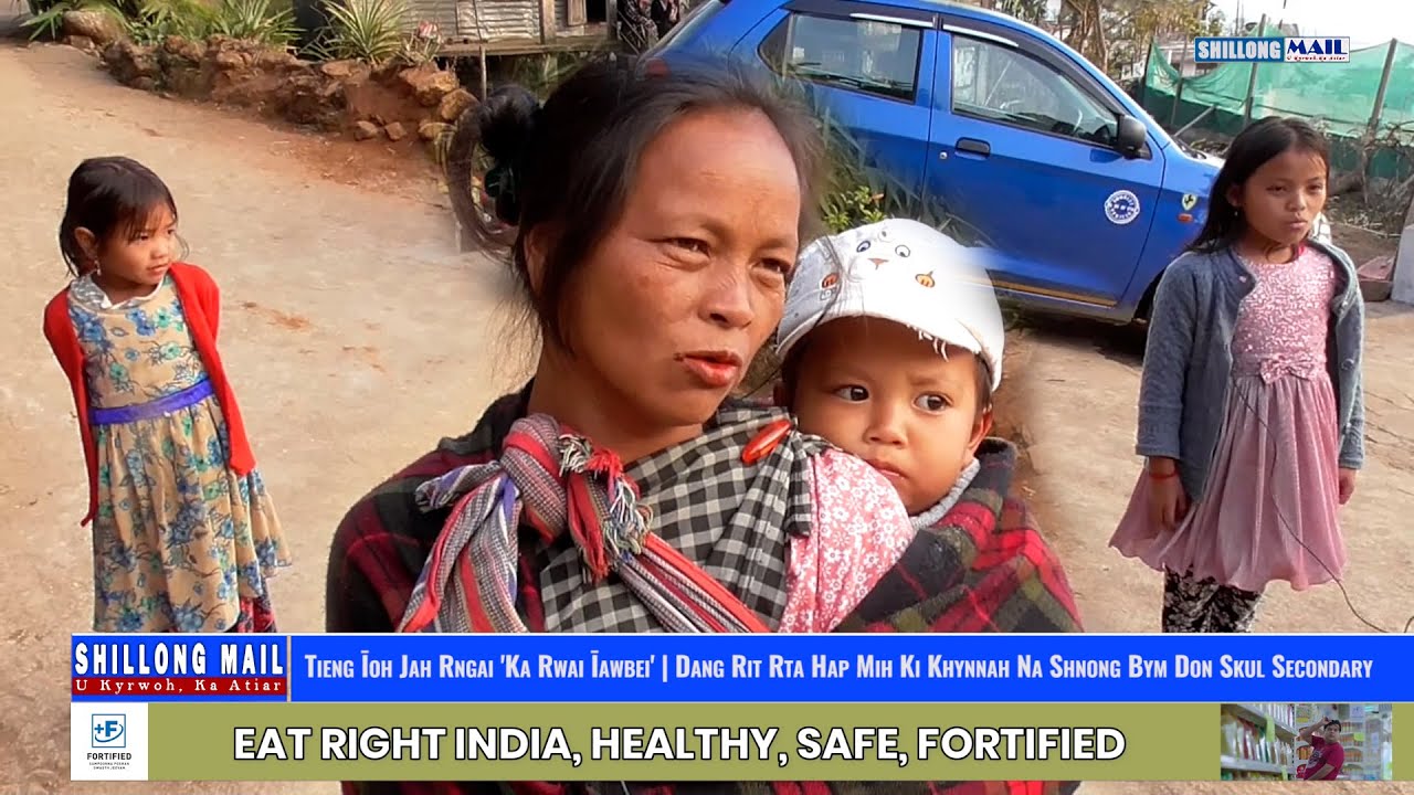 Tieng Īoh Jah Rngai 'Ka Rwai Īawbei' | Dang Rit Hap Mih Ki Khynnah Na Shnong Bym Don Skul Secondary