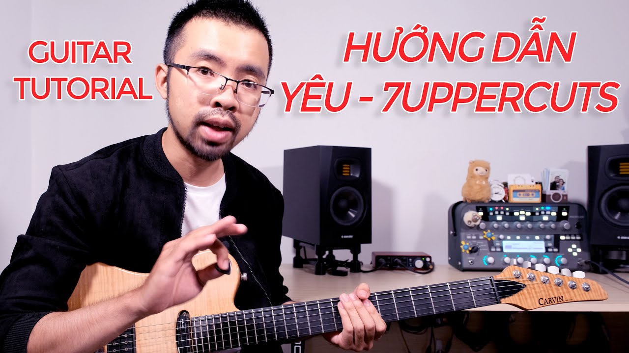 7UPPERCUTS - YÊU (Hướng dẫn chi tiết) | Bài Pop Punk rất HAY để tập kỹ thuật của Guitar điện!