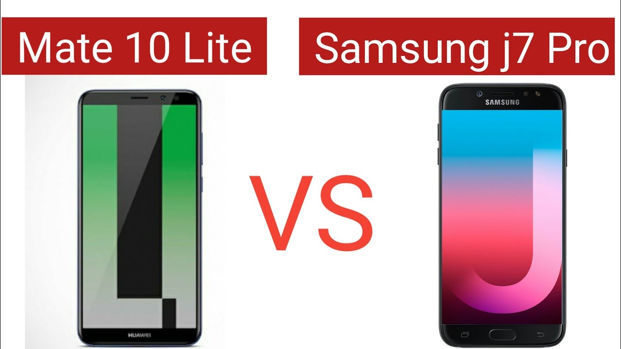 Huawei Mate 10 Lite vs Samsung Galaxy j7 Pro