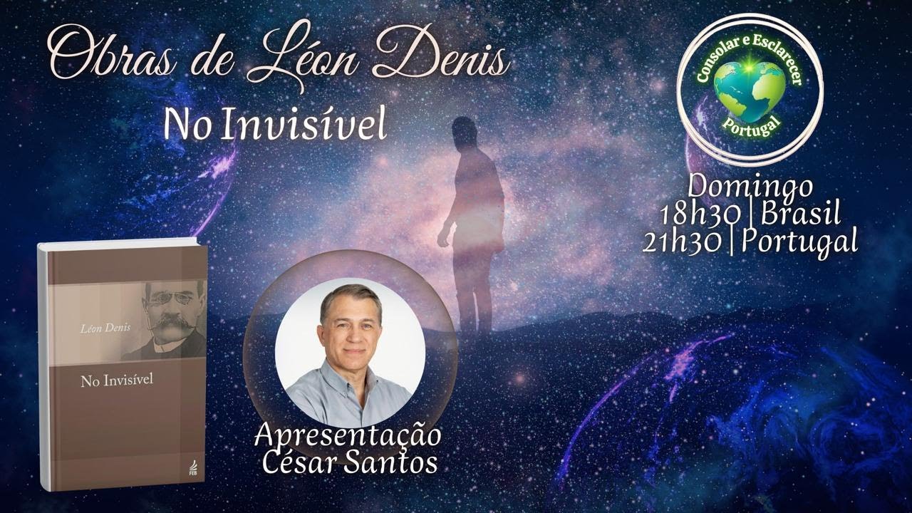 Obras de Léon Denis | No Invisível | César Santos | 01.03.26