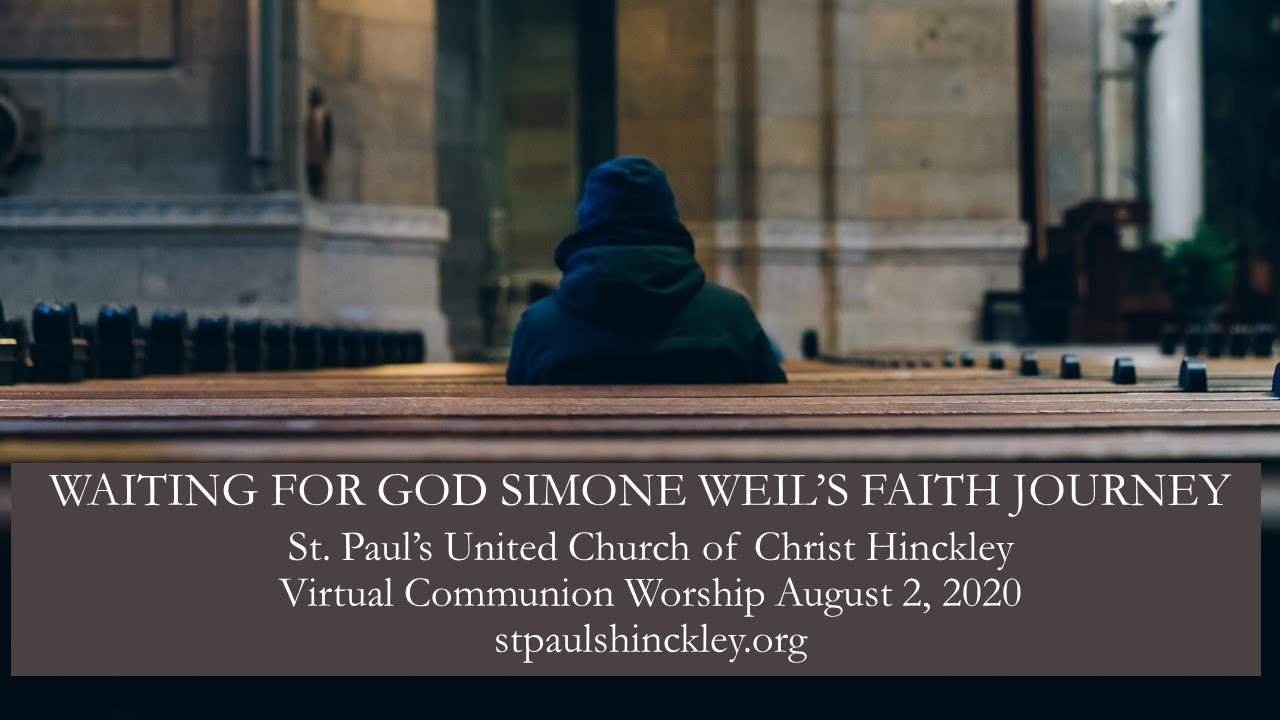 Waiting for God: the Spiritual Journey of Simone Weil Virtual Communion Worship