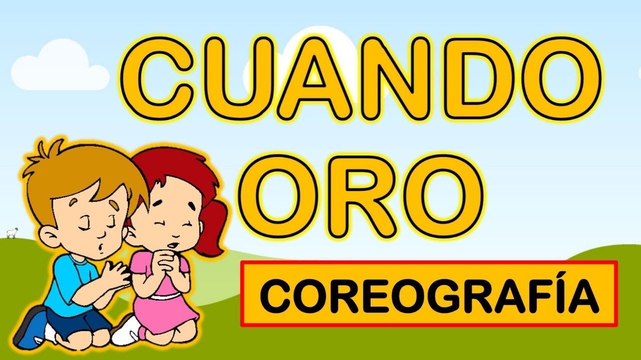 CUANDO ORO - Coreografía para niños
