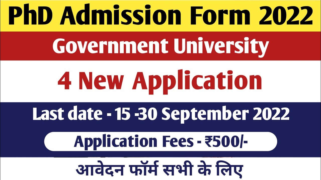 PhD Application form 2022 | Government University | 4 latest ongoing Application form