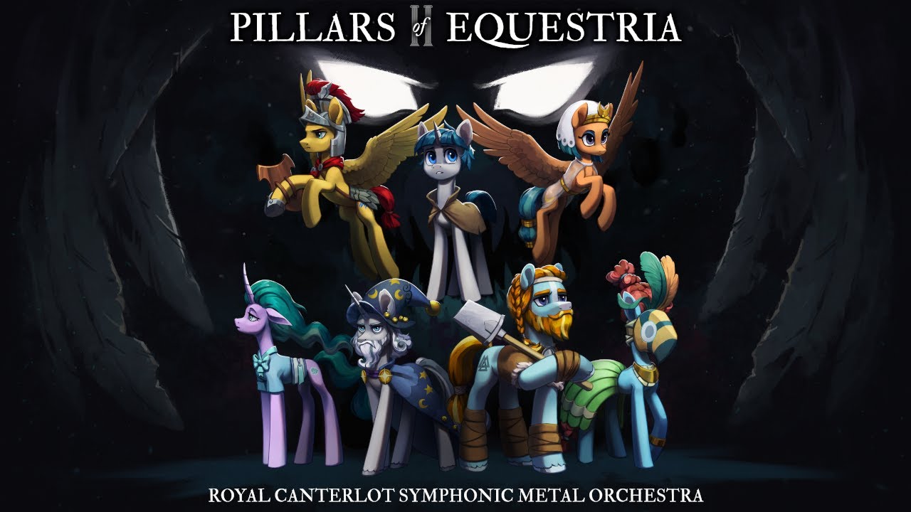 Pillars Of Equestria Part Two - Royal Canterlot Symphonic Metal Orchestra