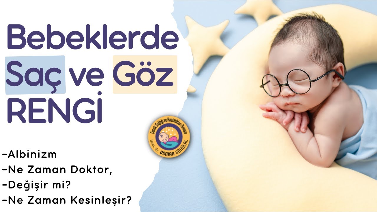 Bebeklerin Saç ve Göz Rengi (Değişir mi, Ne Zaman Kesinleşir, Ne Zaman Dr?)
