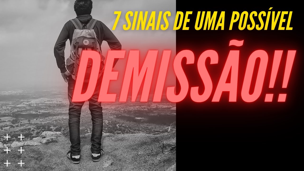 7 SINAIS de uma possível DEMISSÃO!