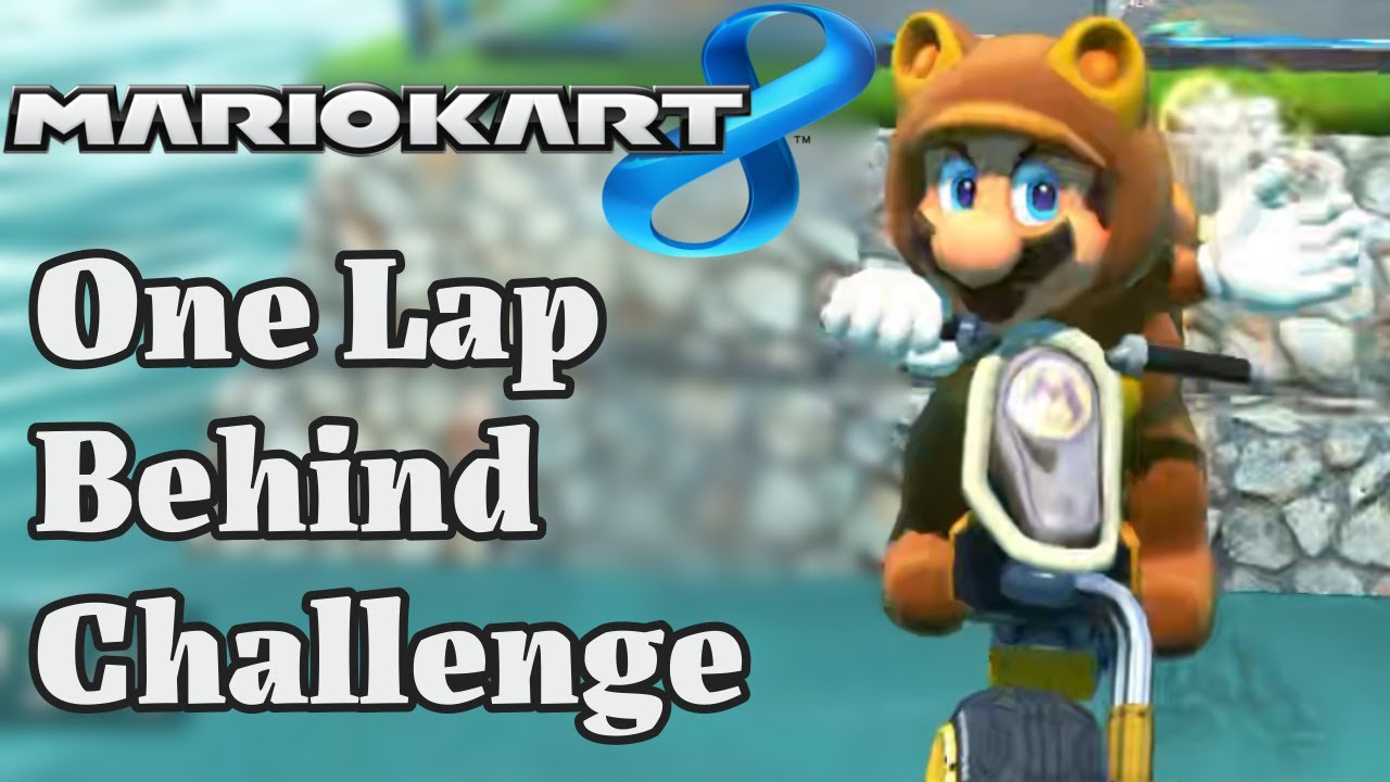 One Lap Behind Challenge: Mario Kart 8