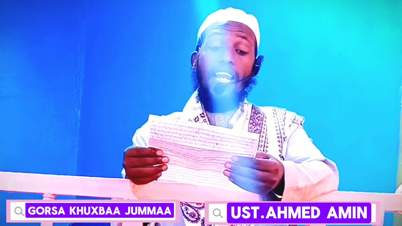 Guutuu isii khuxbaa Jum'aa Ust. Ahmad Amiin (Abuu Maahir)  Masgidu As-salaam