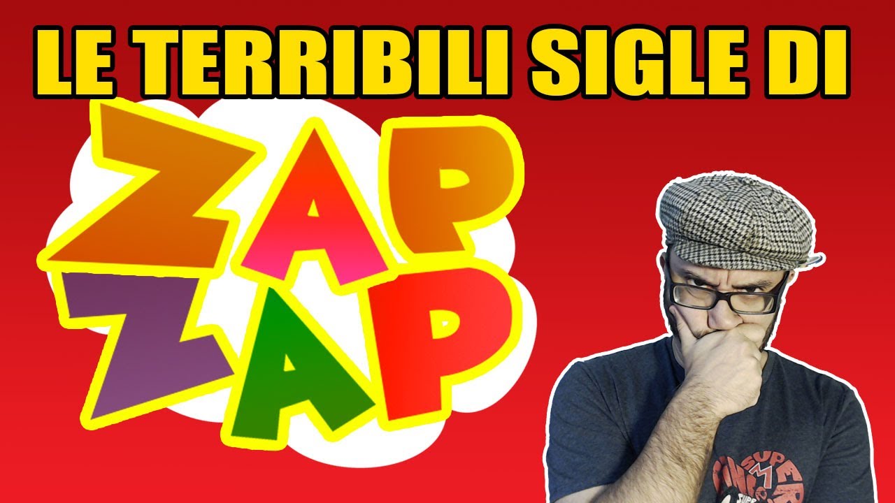 TUTTE le (terribili) SIGLE di ZAP ZAP