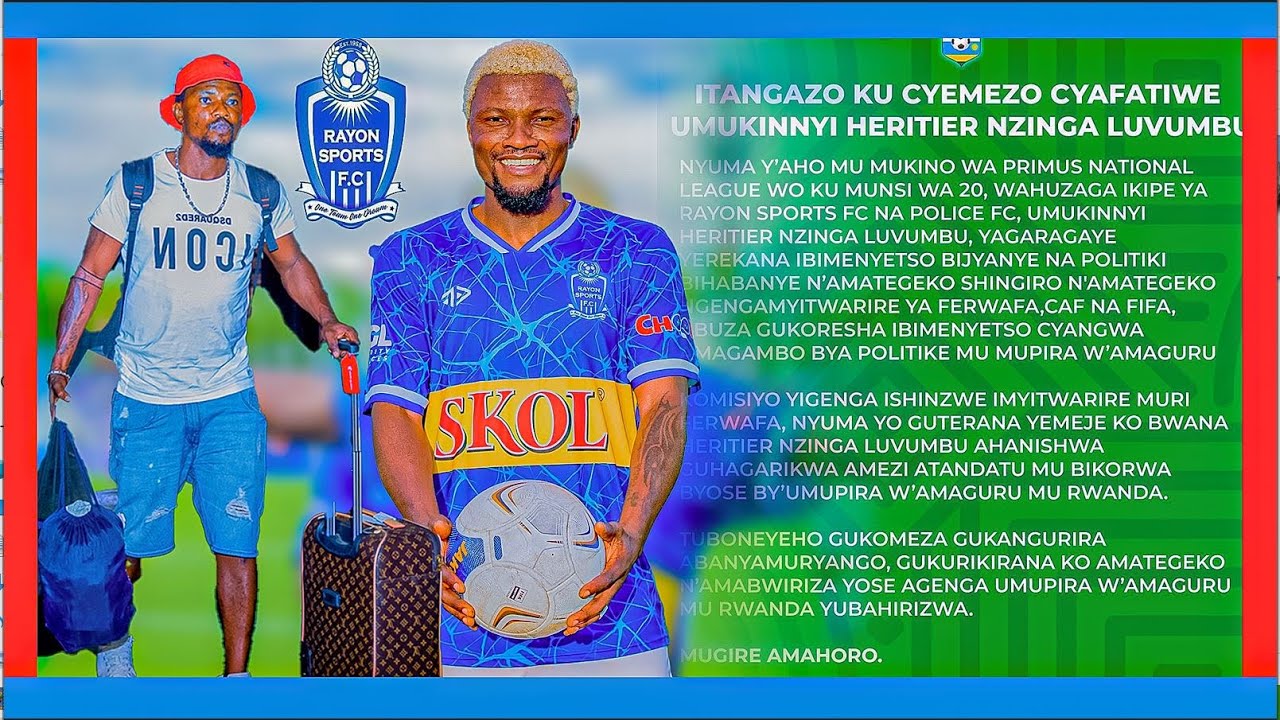 🔴LUVUMBU W'ABA RAYON ARIGENDEYE.UMWANZURO WAFASHWE//FERWAFA ITANZE IGIHANO GIKAKAYE