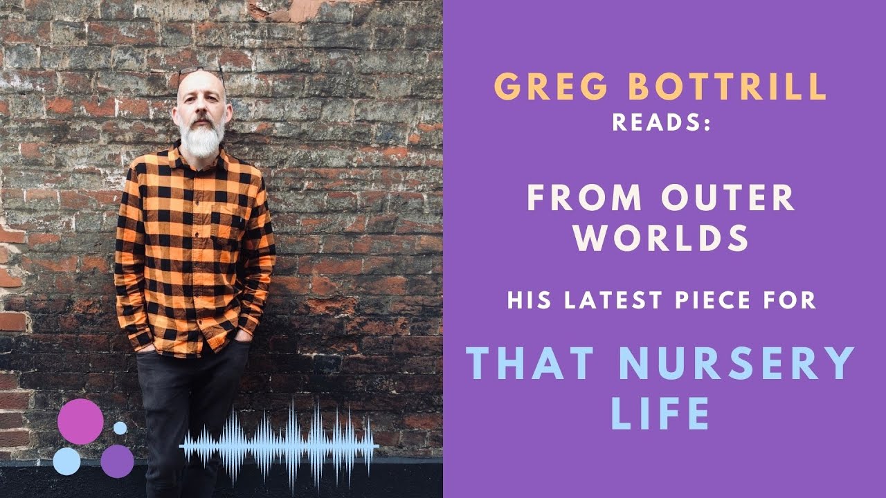 Greg Bottrill Reads: From Other Worlds