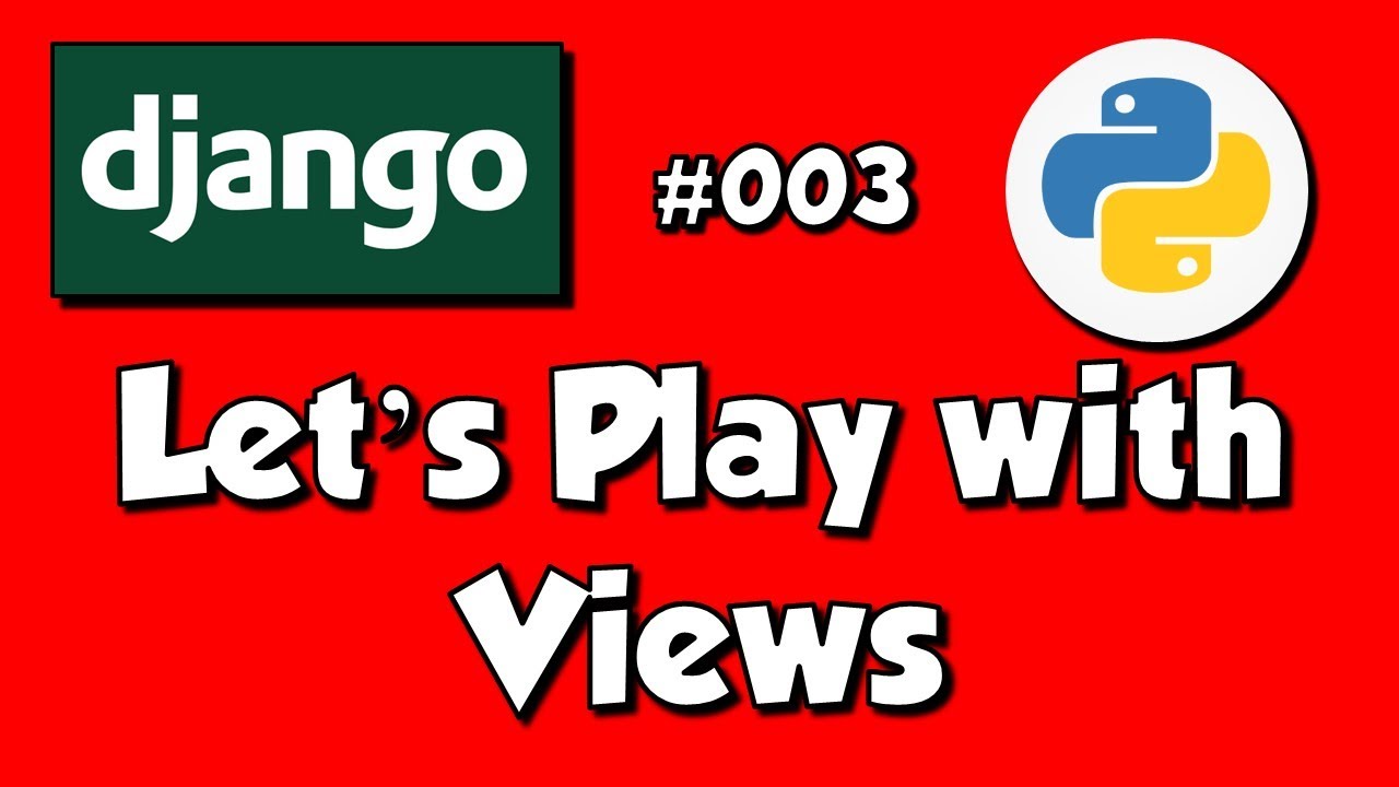 📌 Django #003 Let's Play with Views