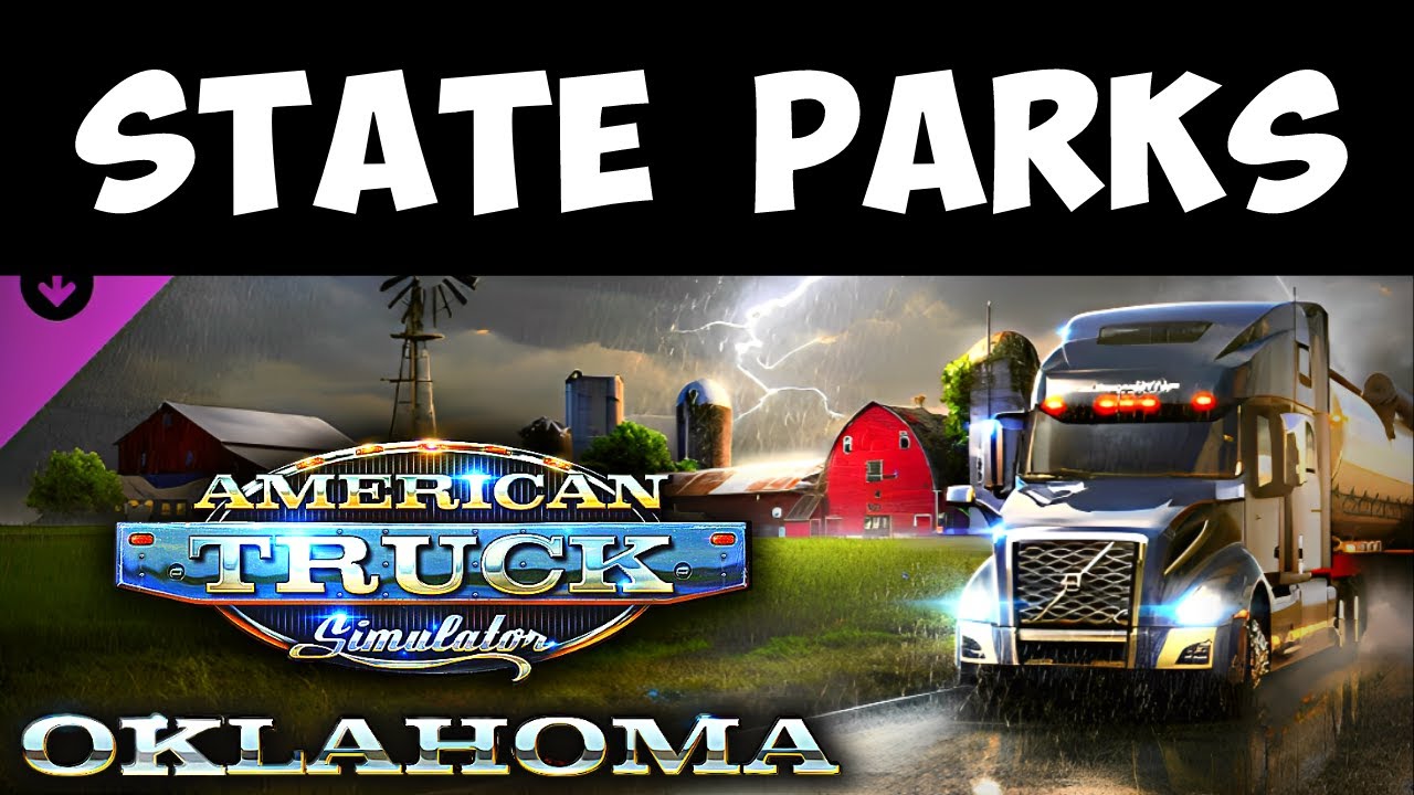 ATS Oklahoma DLC Latest News | 2 State Parks in Upcoming Map DLC: Beavers Bend & Gloss Mountain