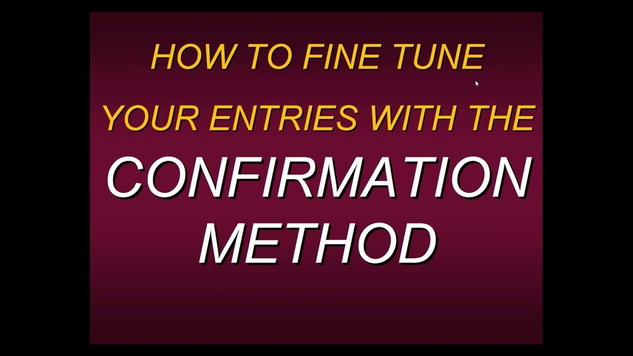 Steven Primo's How To Fine Tune Your Entries With The Confirmation Method