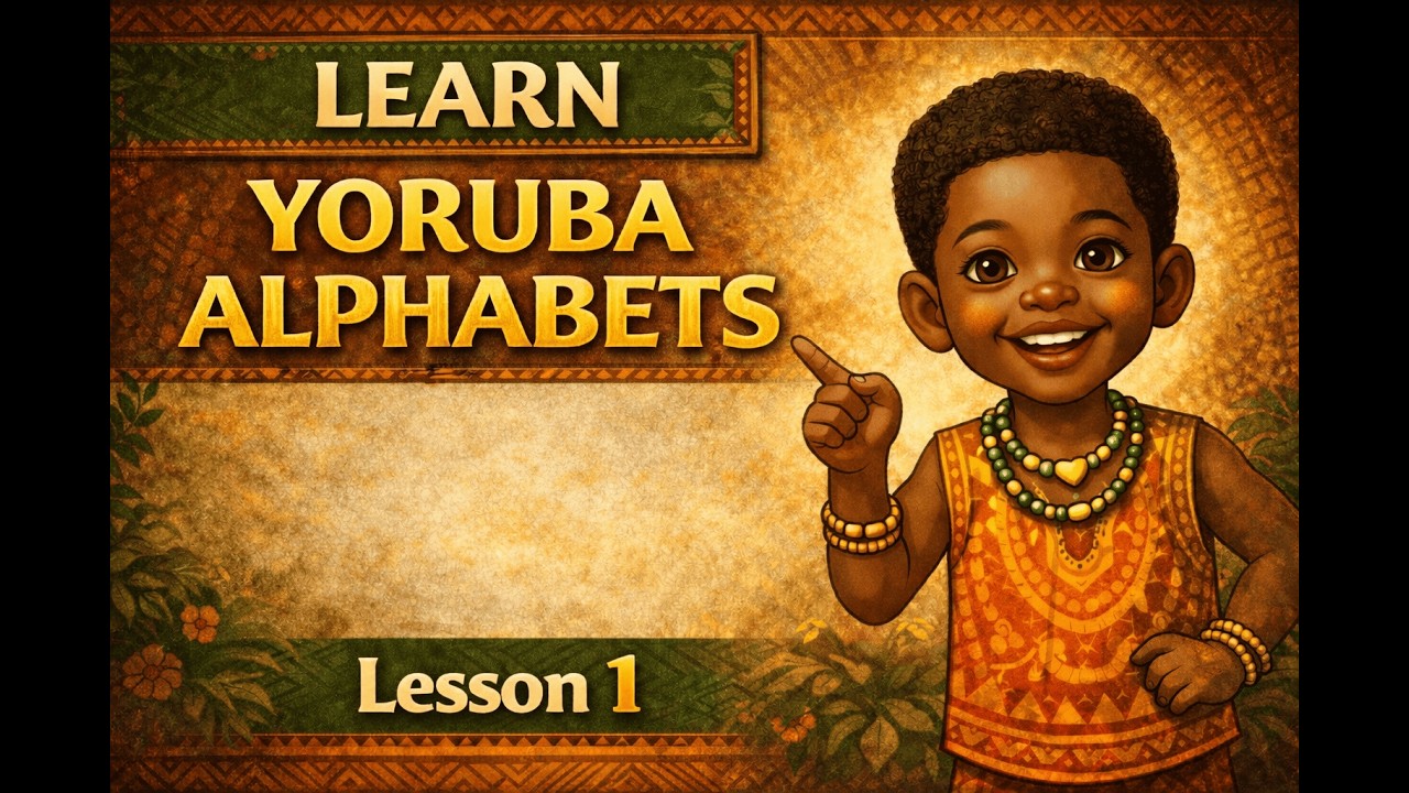 Lesson1 | Let's Learn Learn Yoruba Alphabet (Vowels)
