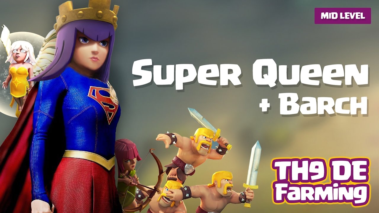 Town Hall 9 DE Farming Strategy (Mid Level Heroes) - Super Queen + Barch