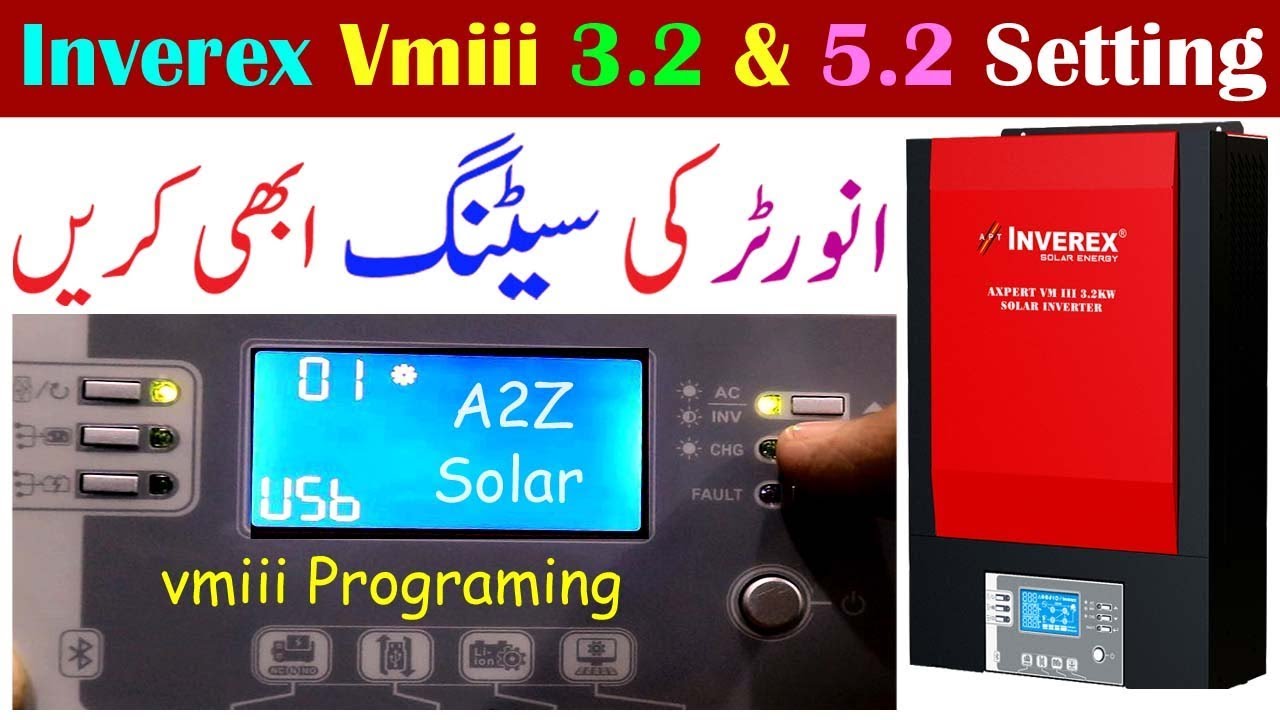 Inverex Vmiii 3.2 and 5.2  Setting and Complete Programming: A2z Solar Inverter Setting  part 2