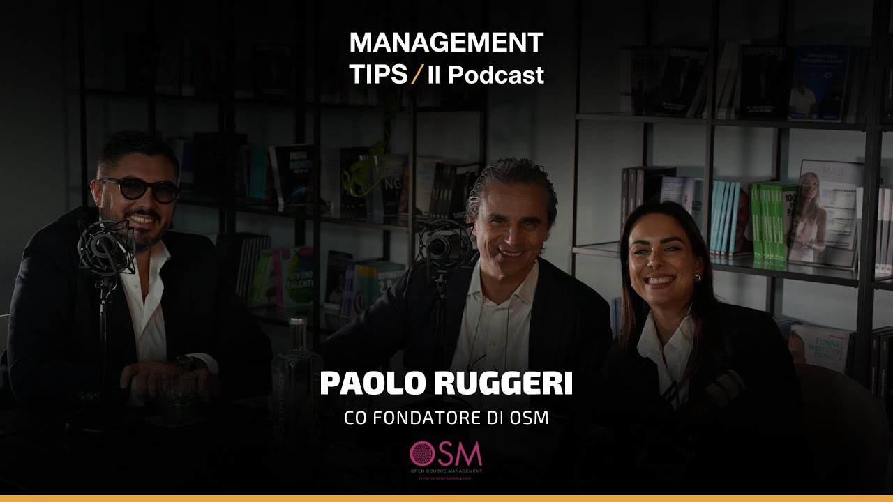 PAOLO RUGGERI | CO FONDATORE DI OSM | MANAGEMENT TIPS