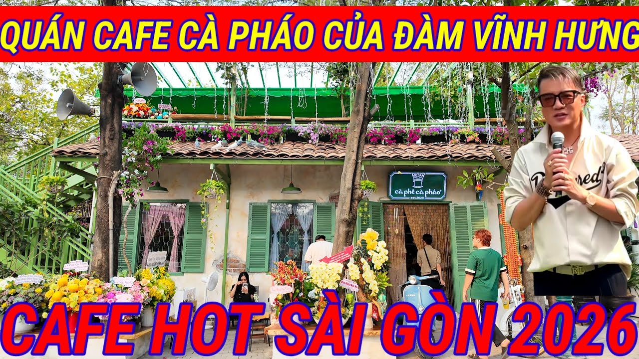 CAFE CÀ PHÁO CA SĨ ĐÀM VĨNH HƯNG VỪA KHAI TRƯƠNG KHU NHÀ GIÀU Ở SÀI GÒN NHƯ THẾ NÀO ? | HẢI TV9