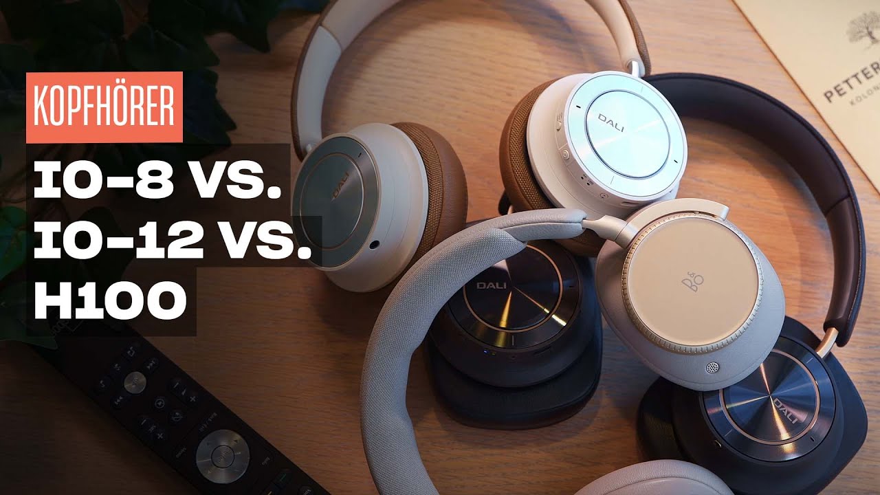 Ist DAS die ELITE der Kopfh&ouml;rer?! - B&O H100 vs. DALI IO-12 vs. DALI IO-8
