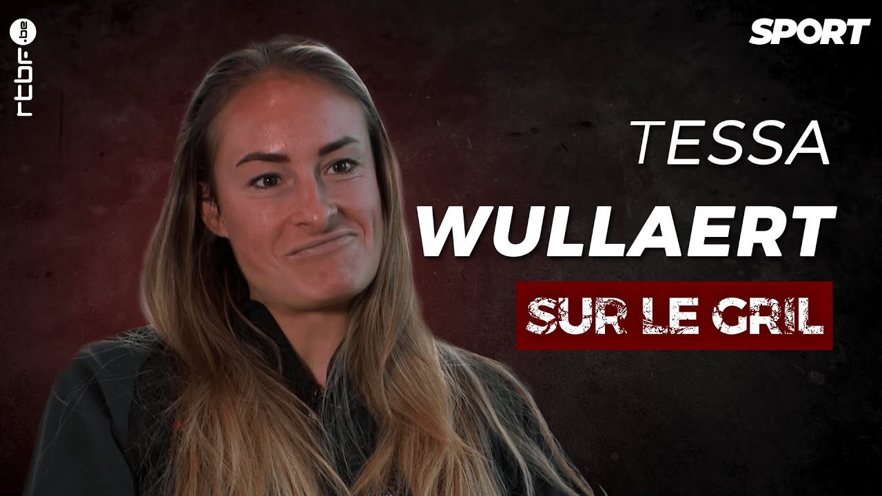 Tessa Wullaert est passée sur le Gril