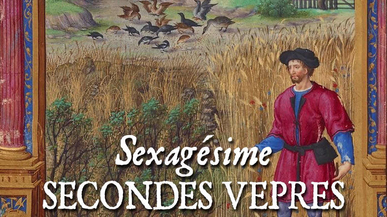 Secondes vêpres du dimanche de la Sexagésime - VOBIS DATUM EST