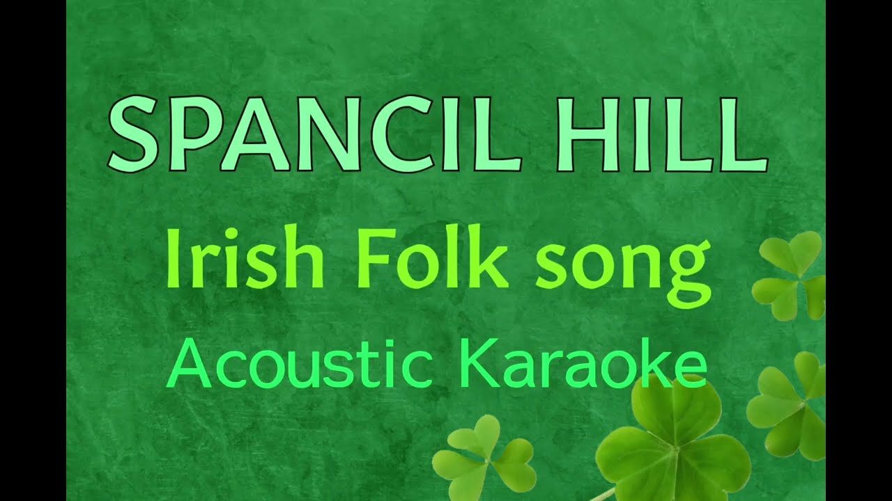 Spancil Hill Acoustic Karaoke: Dive into the Heart of Irish Folk Music!