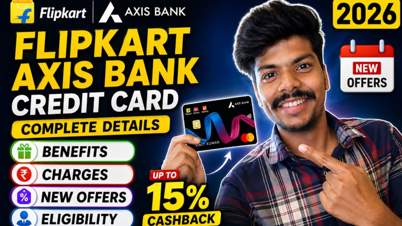 Flipkart axis Bank credit card | flipkart axis credit card benefits | flipkart axis card charge 2026