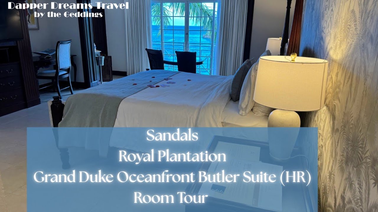Grand Duke Oceanfront Butler Suite Tour | Sandals Royal Plantation, Ocho Rios, Jamaica
