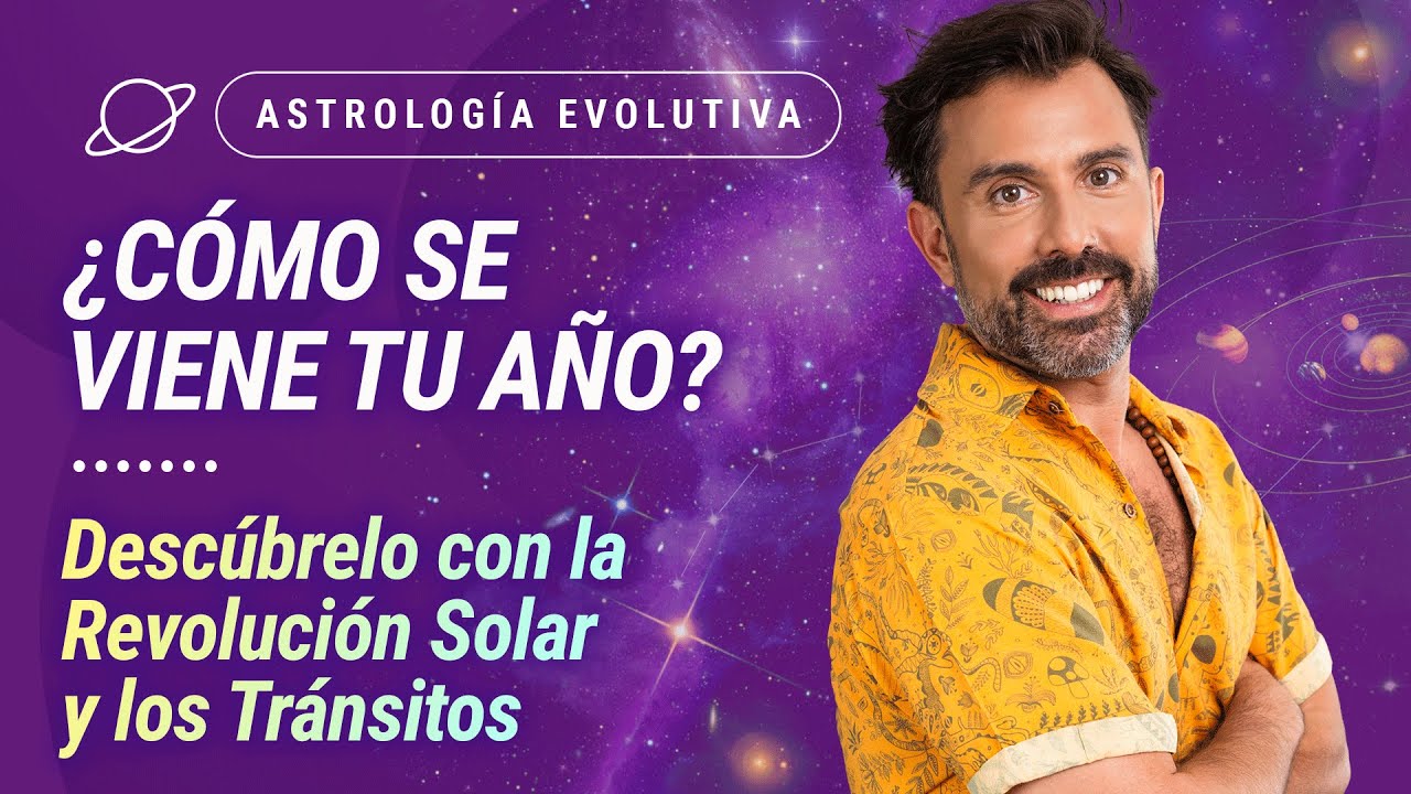 &iquest;C&Oacute;MO SE VIENE TU A&Ntilde;O? 🗓️ Desc&uacute;brelo con la Revoluci&oacute;n Solar y los Tr&aacute;nsitos - Astrolog&iacute;a Evolutiva