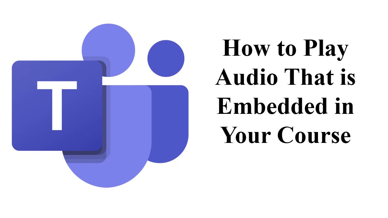 Online Courses: How to Open an Embedded Audio File