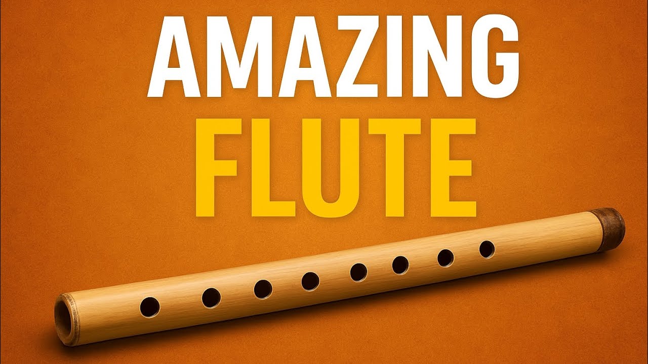  Amazing Flute Melody – Feel the Magic of Music